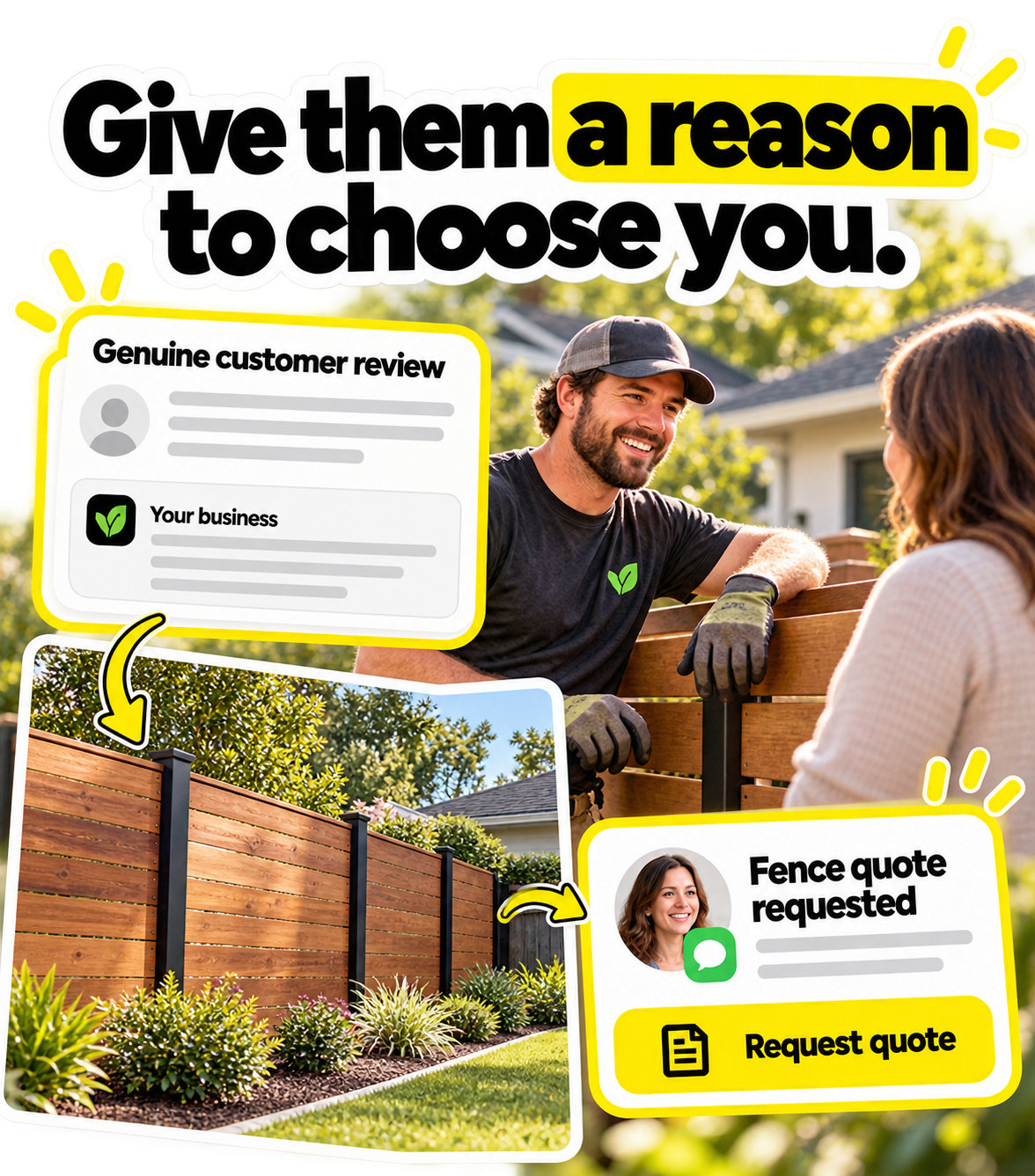 Give them a reason to choose you. Fence quote requested.